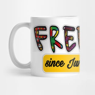 FREEISH Since Juneteenth 1865 - Front Mug